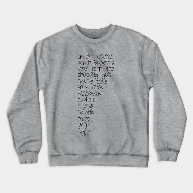 Trump's First English Test - The Best Words Crewneck Sweatshirt by MonkeyButlerDesigns